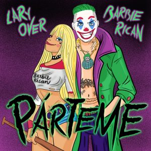 Lary Over Ft. Barbie Rican – Parteme